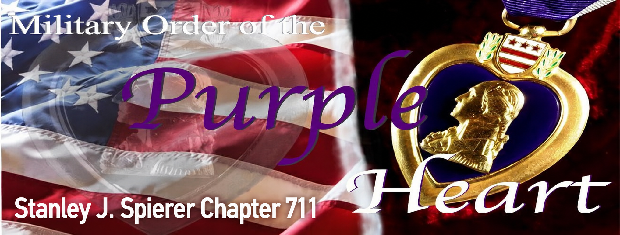 Military Order of the Purple Heart banner with the American flag, Purple Heart medal, and Stanley J. Spierer Chapter 711